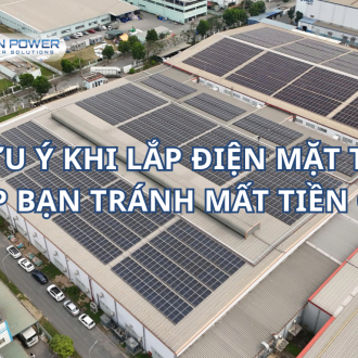 luu-y-khi-lap-dien-mat-troi những điều cần biết khi lắp điện mặt trời