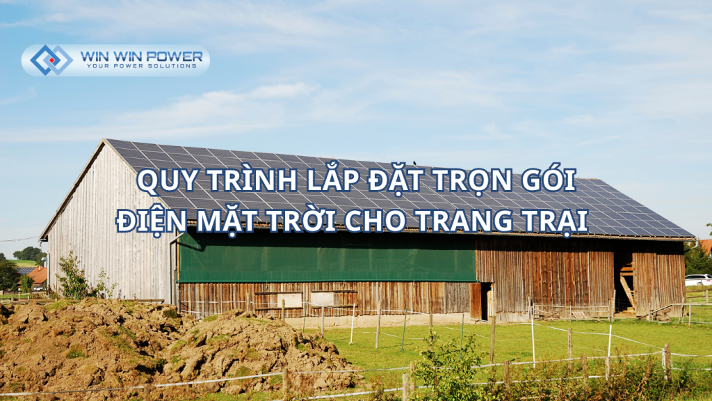 Quy trình lắp đặt điện mặt trời cho trang trại 
